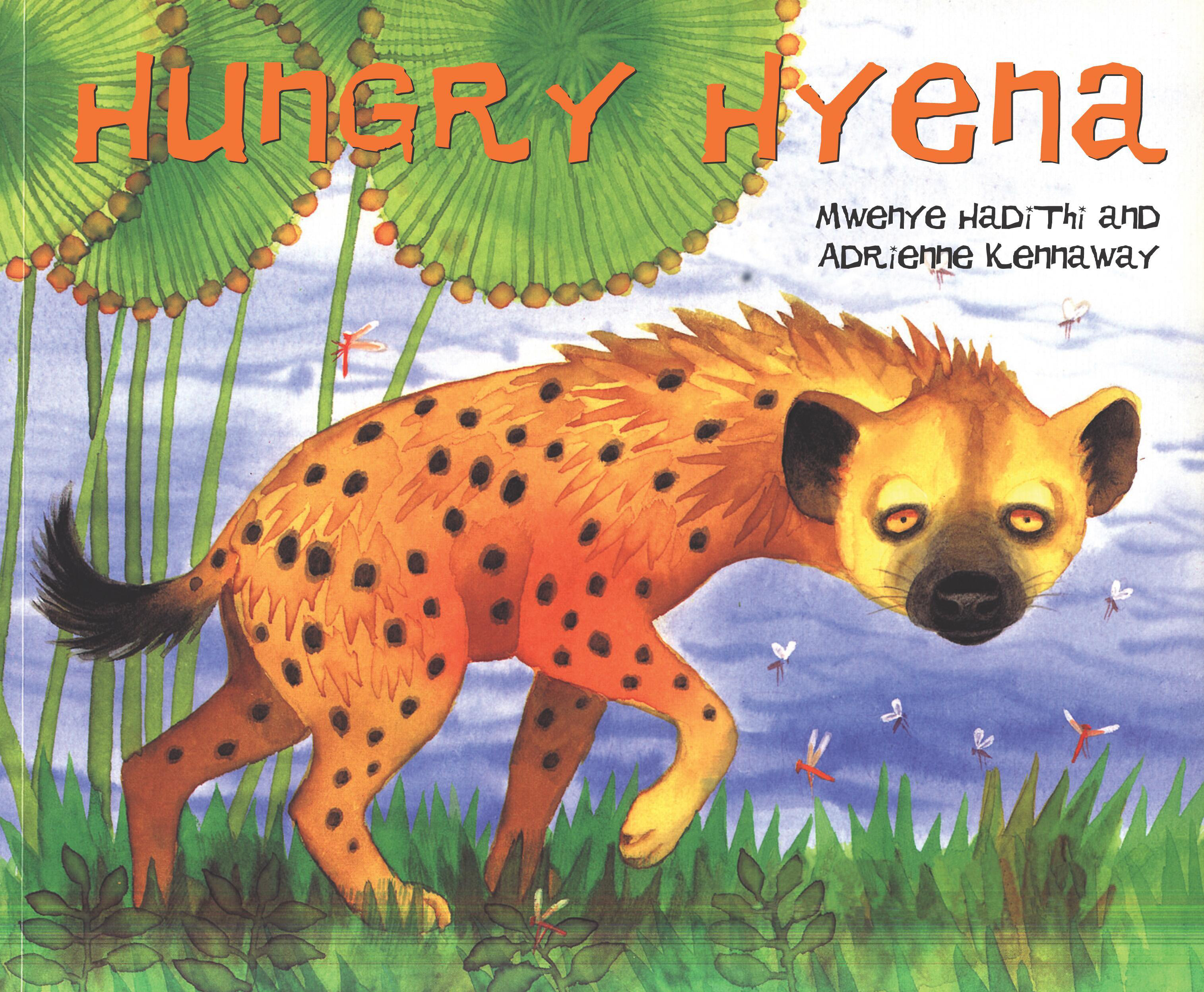 African Animal Tales: Hungry Hyena by Mwenye Hadithi - Books - Hachette  Australia