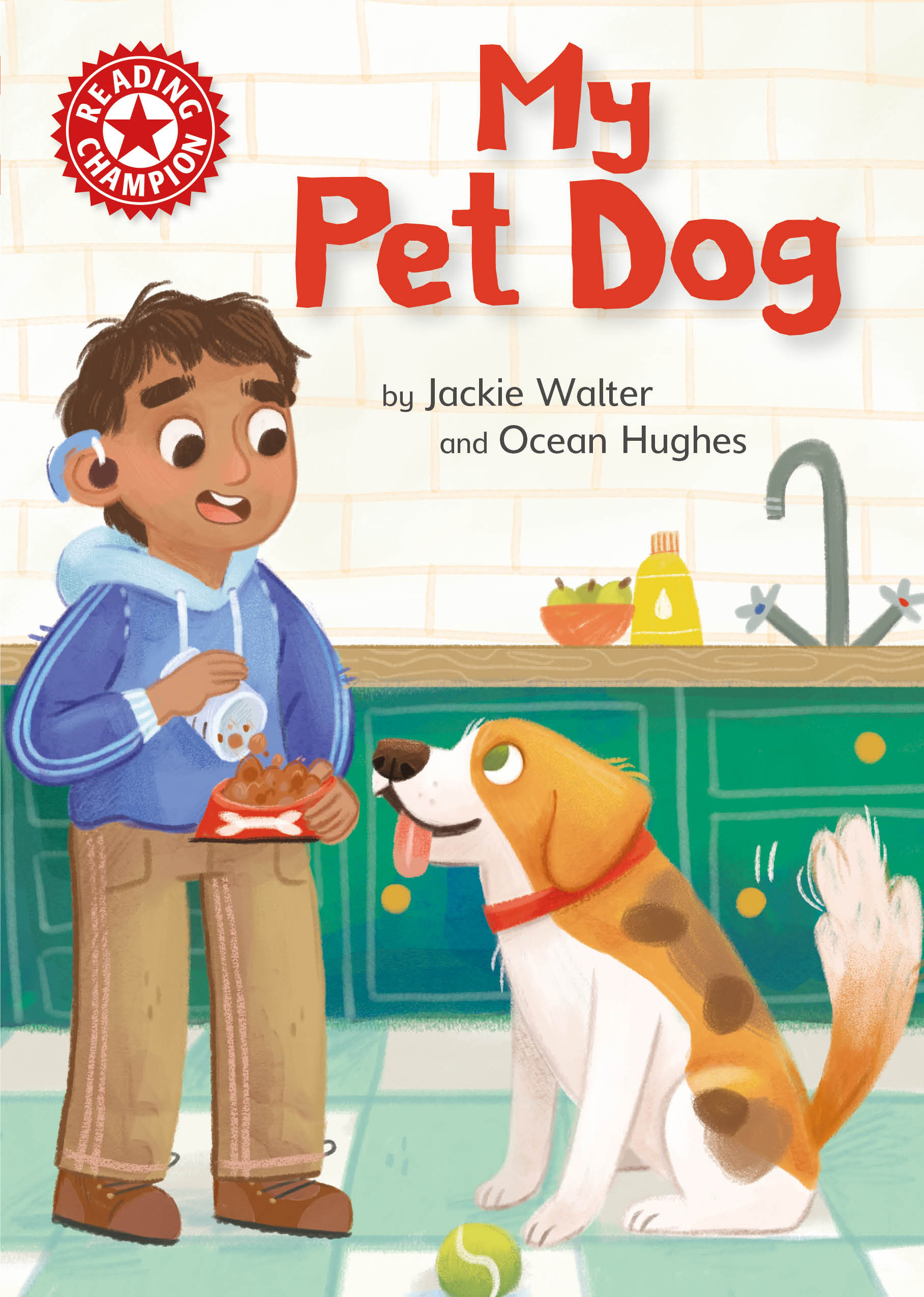 Reading Champion: My Pet Dog: Independent Reading Non-fiction Red 2 by  Jackie Walter - Books - Hachette Australia